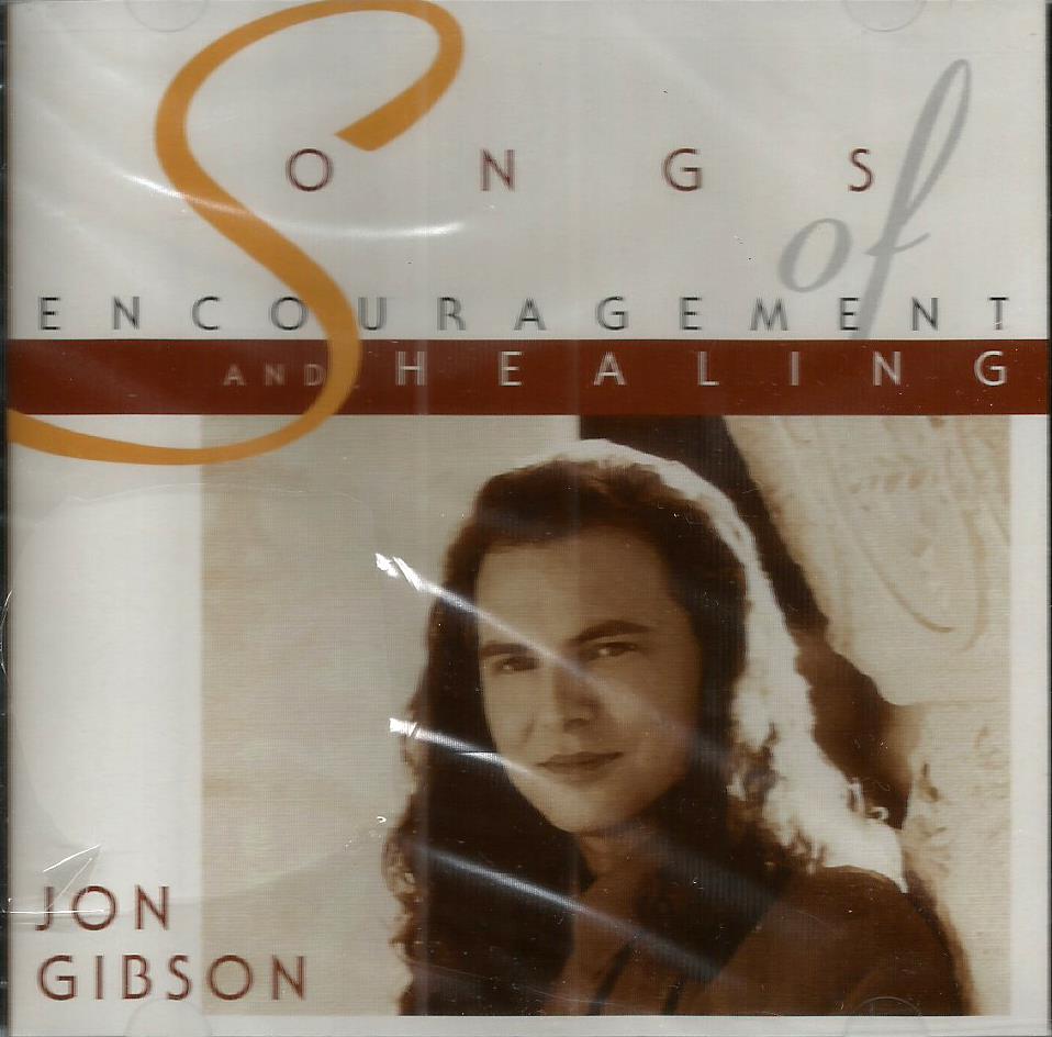 Songs of Encouragement and Healing - Jon Gibson - CD