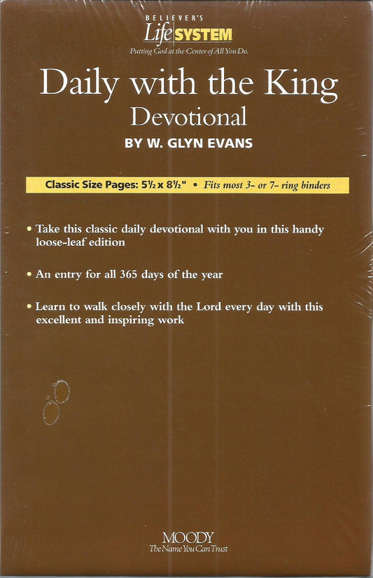 Daily with the King Devotional - W. Glyn Evans - Believer's Life System Loose Leaf Edition Calendar