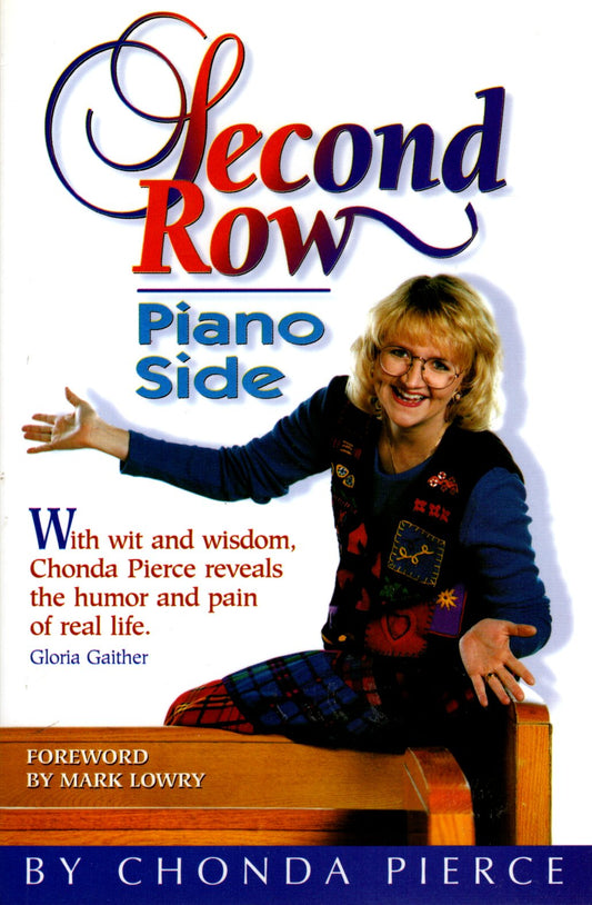 Beacon Hill Press - Second Row, Piano Side - by Chonda Pierce - Paperback