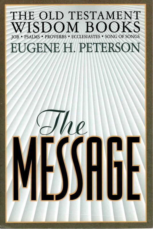 NavPress The Message - The Old Testament Wisdom Books: Job * Psalms * Proverbs * Ecclesiastes * Song of Songs - Paperback